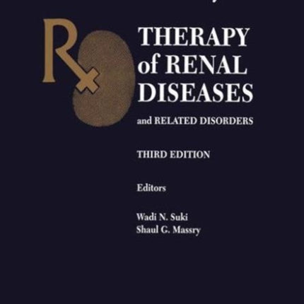 Suki and Massrys Therapy of Renal Diseases and Related Disorders