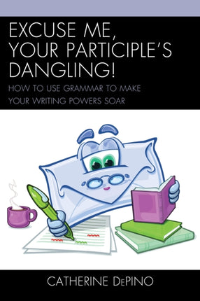 Excuse Me Your Participles Dangling