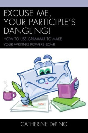 Excuse Me Your Participles Dangling