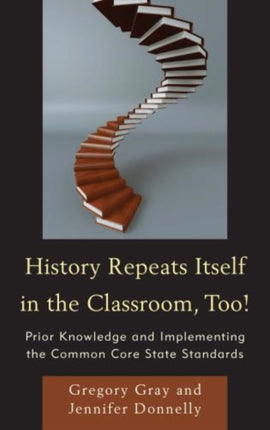 History Repeats Itself in the Classroom Too