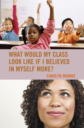 What Would My Class Look Like If I Believed in