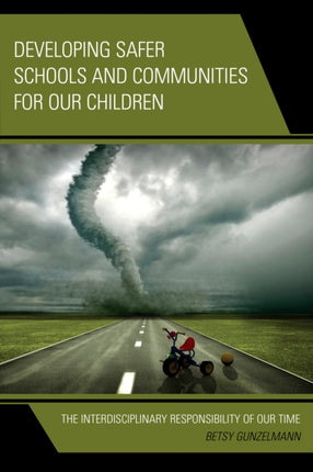 Developing Safer Schools and Communities for Our