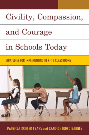 Civility Compassion and Courage in Schools Today