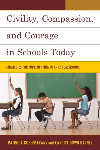 Civility Compassion and Courage in Schools Today
