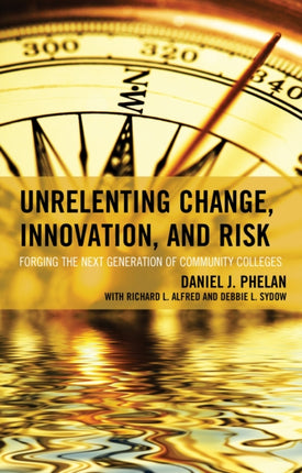 Unrelenting Change Innovation and Risk