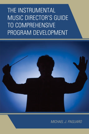 The Instrumental Music Directors Guide to