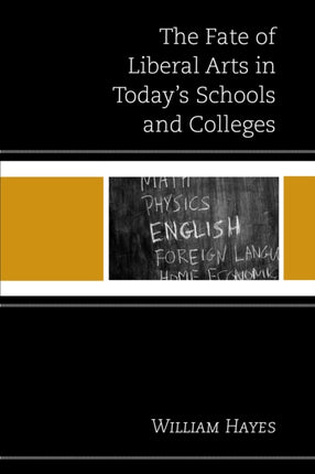 The Fate of Liberal Arts in Todays Schools and