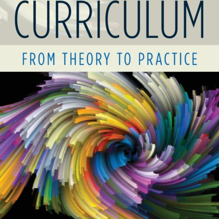 Curriculum Second Edition From Theory to Practice