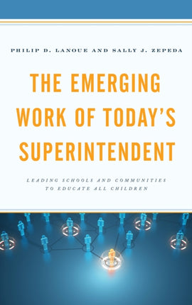 The Emerging Work of Todays Superintendent