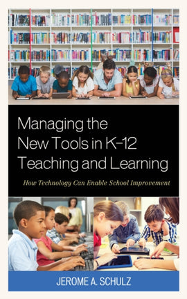 Managing the New Tools in K12 Teaching and