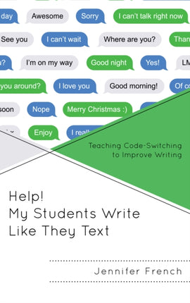 Help My Students Write Like They Text