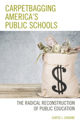Carpetbagging Americas Public Schools