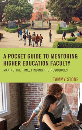 A Pocket Guide to Mentoring Higher Education