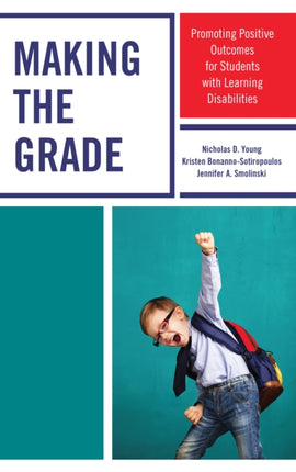 Making the Grade: Promoting Positive Outcomes for Students with Learning Disabilities