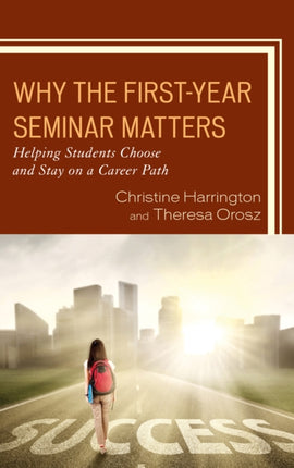 Why the FirstYear Seminar Matters