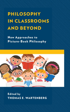 Philosophy in Classrooms and Beyond: New Approaches to Picture-Book Philosophy