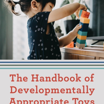 The Handbook of Developmentally Appropriate Toys