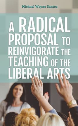 A Radical Proposal to Reinvigorate the Teaching