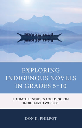 Exploring Indigenous Novels in Grades 5â10