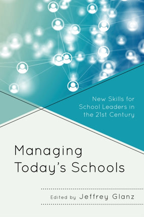 Managing Todayâs Schools