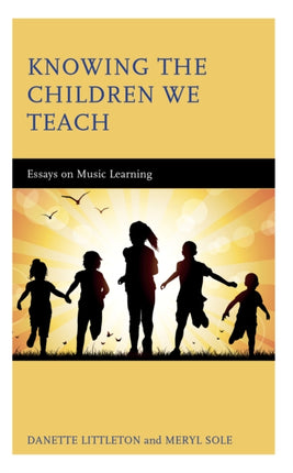 Knowing the Children We Teach