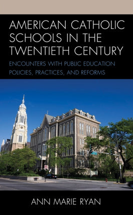 American Catholic Schools in the Twentieth