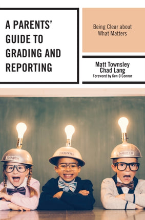 A Parents Guide to Grading and Reporting