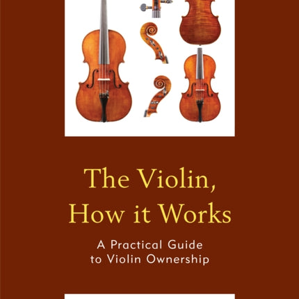 The Violin How it Works