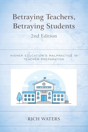 Betraying Teachers Betraying Students