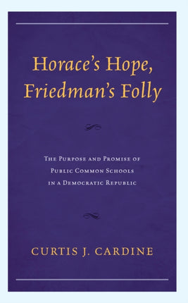 Horaces Hope Friedmans Folly