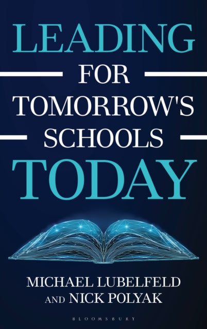 Leading for Tomorrows Schools Today