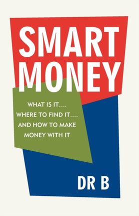 Smart Money What Is It    Where To Find It    And How To Make Money With It