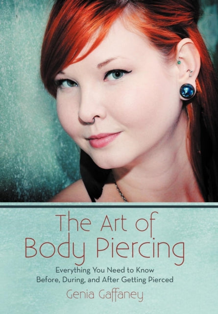 The Art of Body Piercing Everything You Need to Know Before During and After Getting Pierced