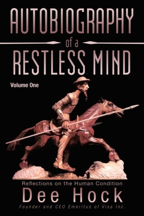 Autobiography of a Restless Mind Reflections on the Human Condition Volume 1 Reflection on the Human Condition