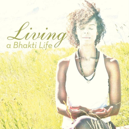 Living a Bhakti Life