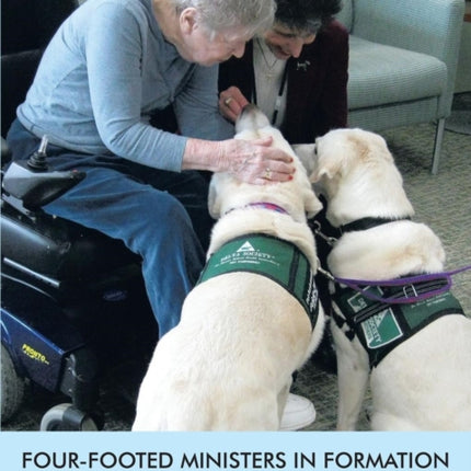 FourFooted Ministers in Formation A Training Manual on Dog Ministry