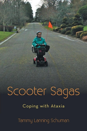 Scooter Sagas Coping with Ataxia