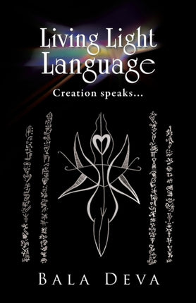 Living Light Language Creation speaks