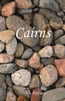 Cairns Poems By Chris Hoffman