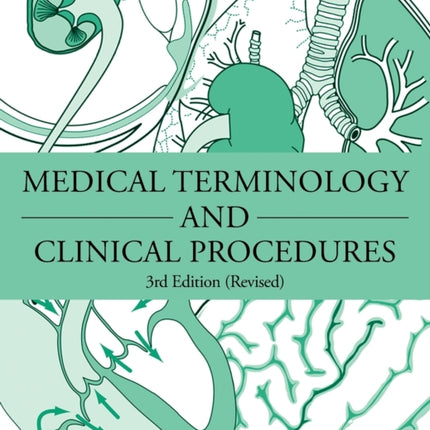 Medical Terminology and Clinical Procedures 3rd Edition Revised