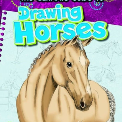 The Ultimate Guide to Drawing Horses Snap Books