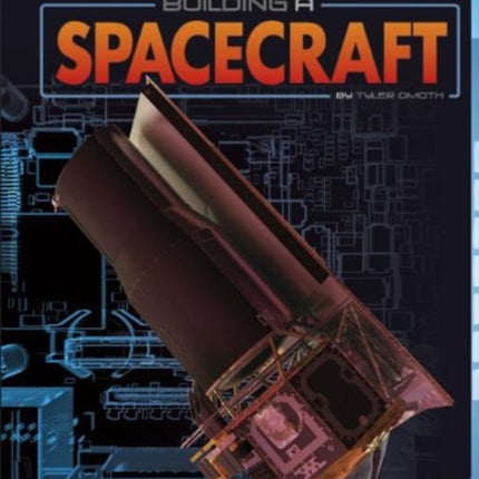 Building a Spacecraft (See How its Made)