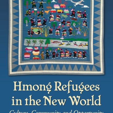Hmong Refugees in the New World