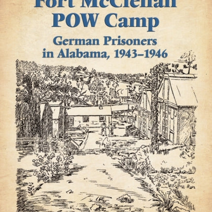 The Fort McClellan POW Camp