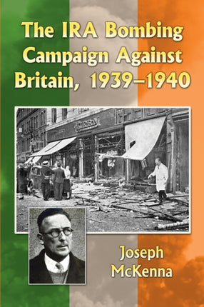 The IRA Bombing Campaign Against Britain 19391940