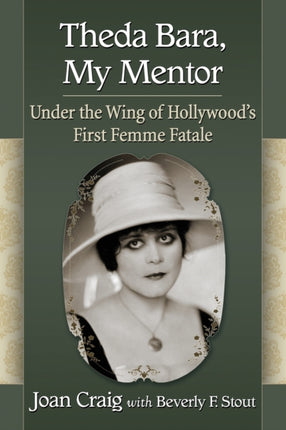 Theda Bara My Mentor
