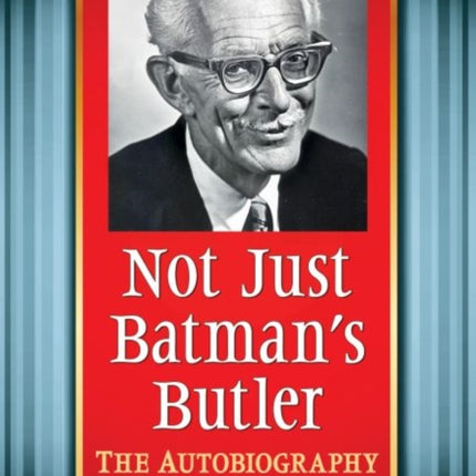 Not Just Batmans Butler