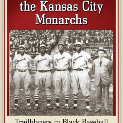 J.L. Wilkinson and the Kansas City Monarchs