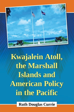 Kwajalein Atoll the Marshall Islands and American
