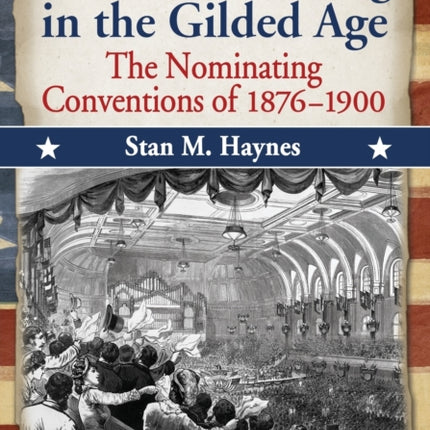 PresidentMaking in the Gilded Age